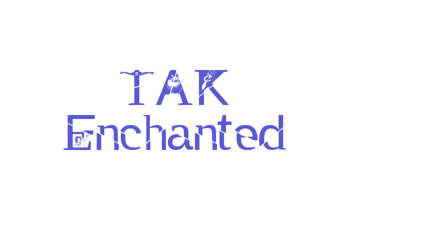 TAK Enchanted Font