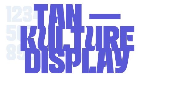 TAN – KULTURE DISPLAY font free