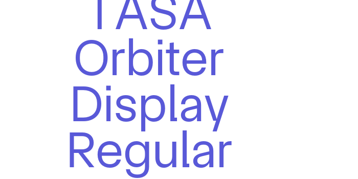 TASA Orbiter Display Regular Font