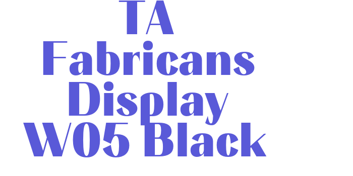 TA Fabricans Display W05 Black Font Download