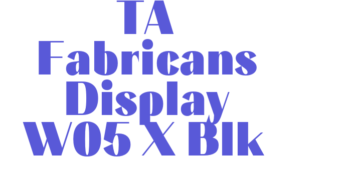 TA Fabricans Display W05 X Blk Font Download