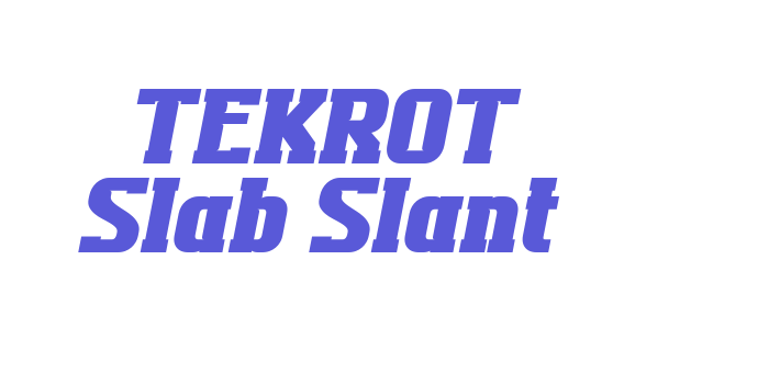 TEKROT Slab Slant Font Download