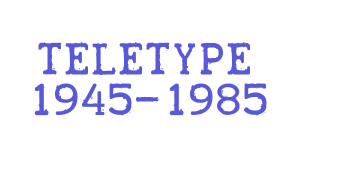 TELETYPE 1945-1985 Font Download