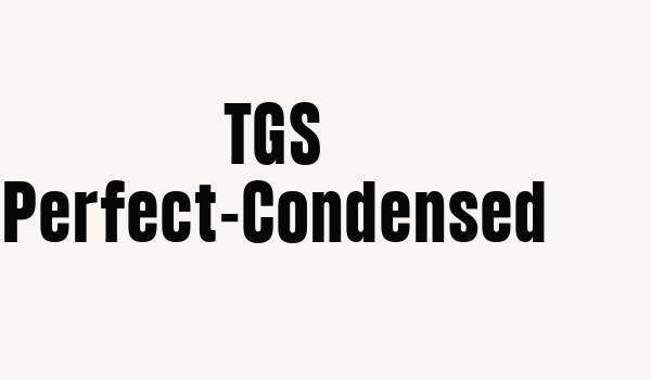 TGS Perfect-Condensed Font