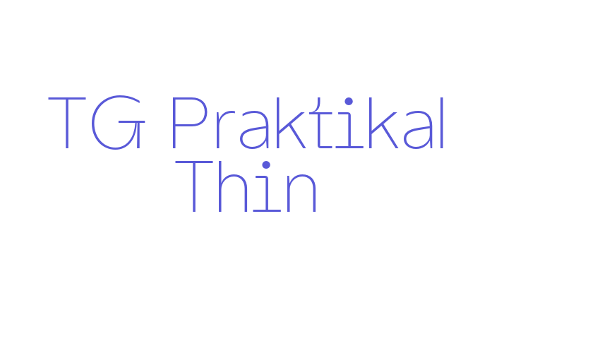 TG Praktikal Thin Font