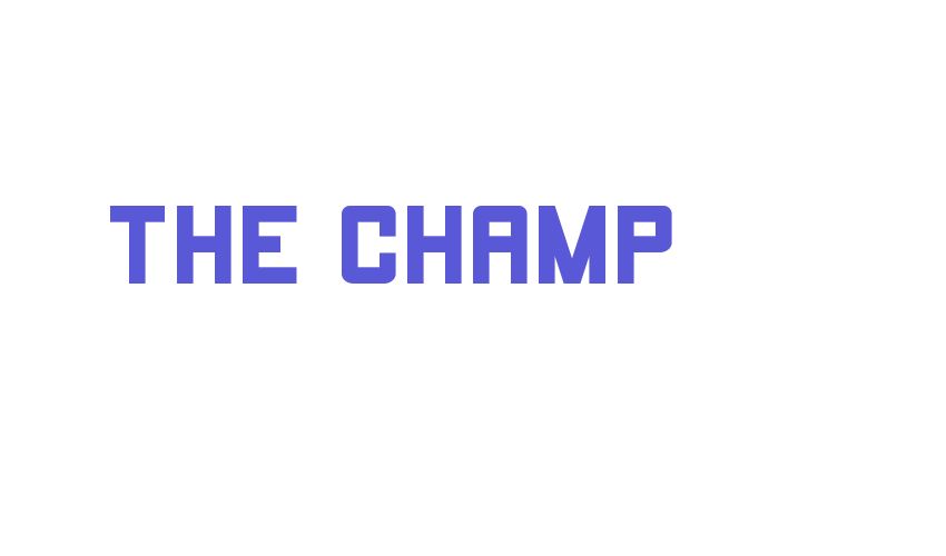 THE CHAMP Font Download