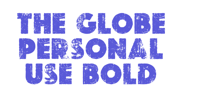 THE GLOBE PERSONAL USE Bold Font Download