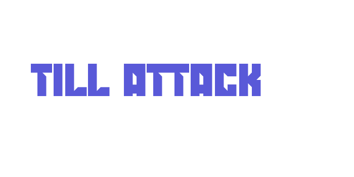 TILL ATTACK Font Download