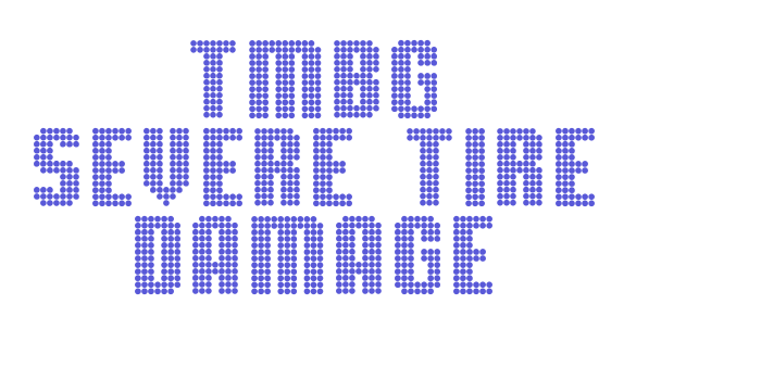 TMBG Severe Tire Damage Font Download