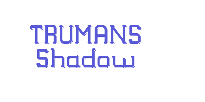 TRUMANS Shadow Font Download