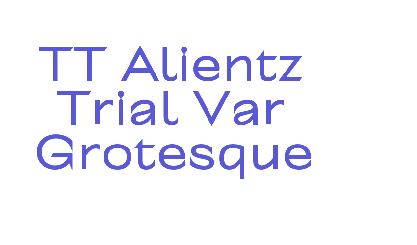 TT Alientz Trial Var Grotesque Font