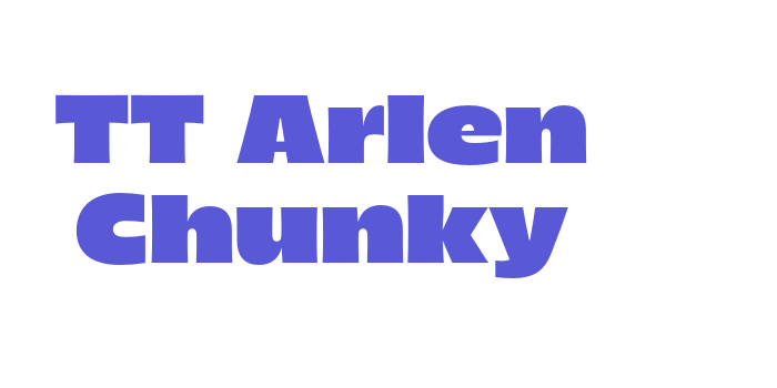 TT Arlen Chunky Font