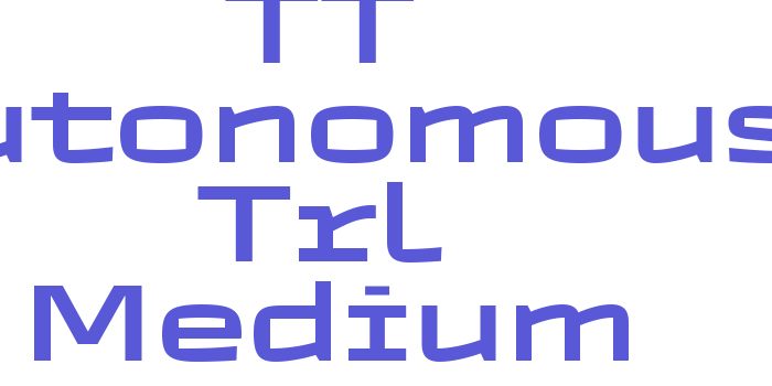 TT Autonomous Trl Medium Font