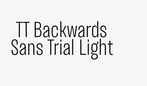 TT Backwards Sans Trial Light Font