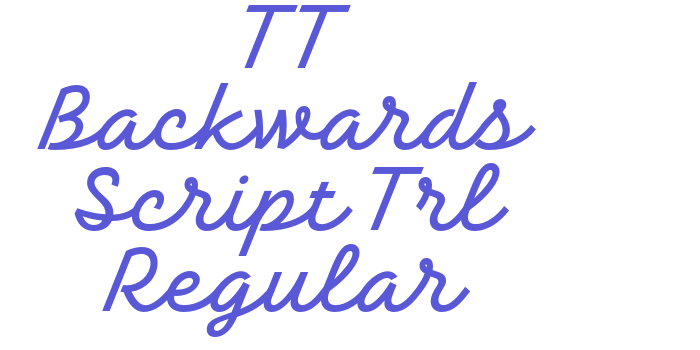 TT Backwards Script Trl Regular Font Download