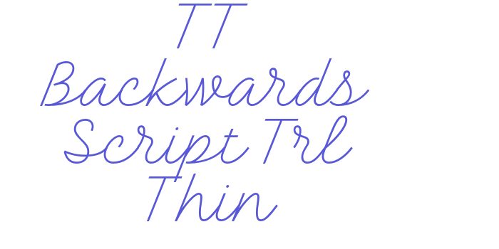 TT Backwards Script Trl Thin Font Download