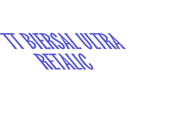 TT Biersal Ultra Retalic Font