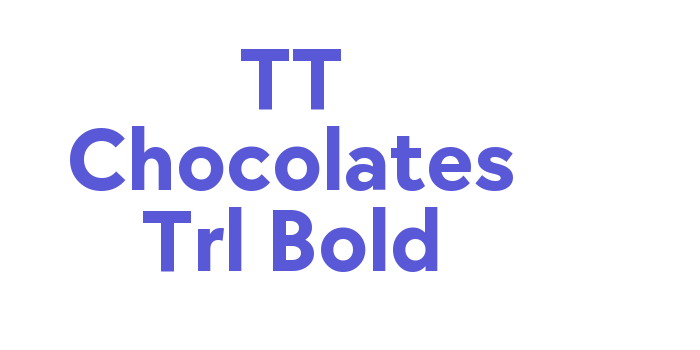 TT Chocolates Trl Bold Font Download