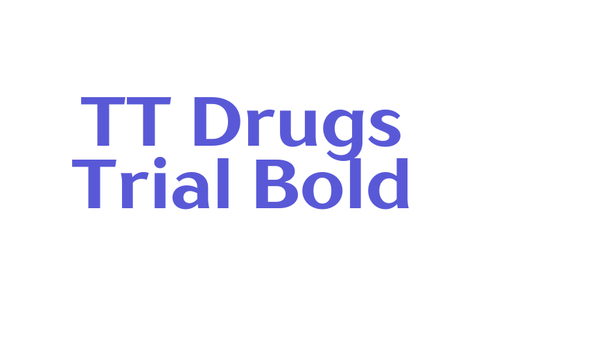 TT Drugs Trial Bold Font