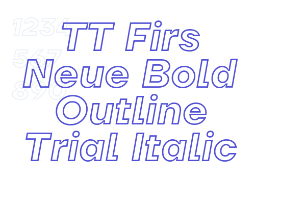 TT Firs Neue Bold Outline Trial Italic