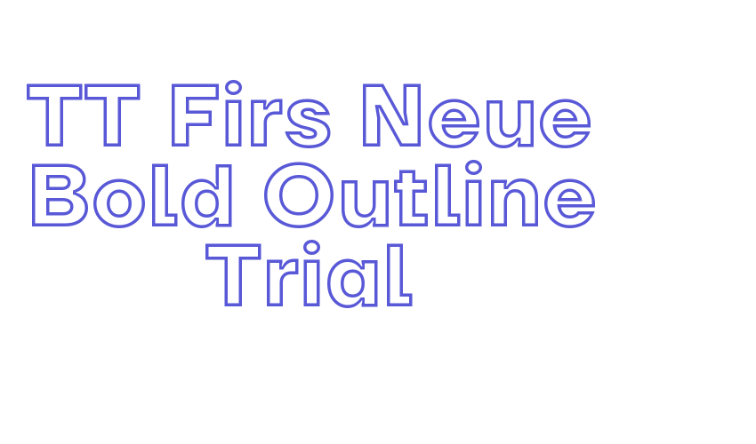 TT Firs Neue Bold Outline Trial Font Download