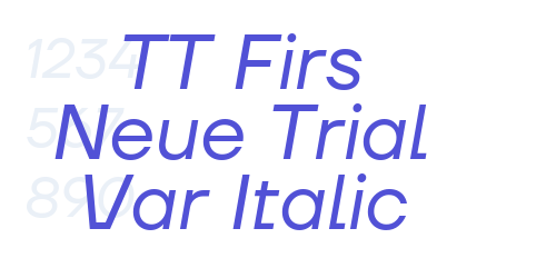 TT Firs Neue Trial Var Italic-font-download