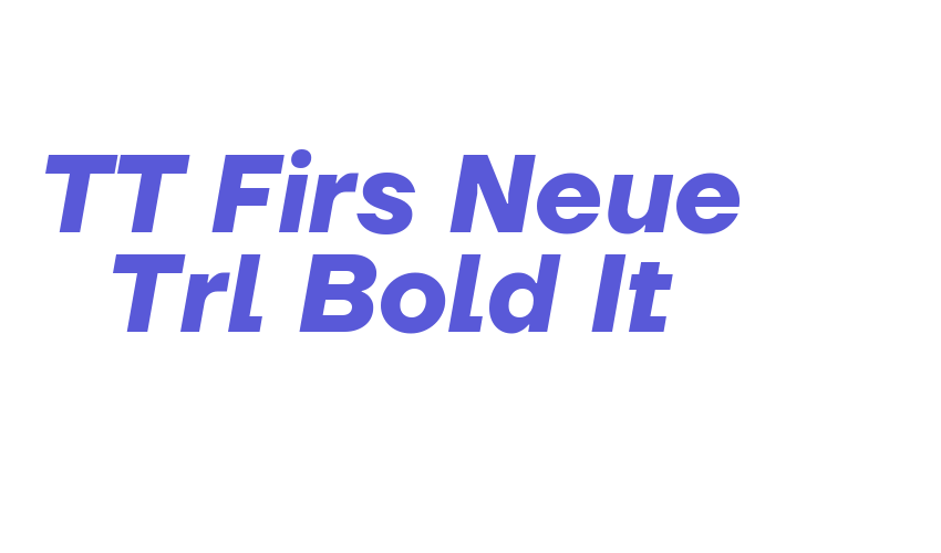 TT Firs Neue Trl Bold It Font Download