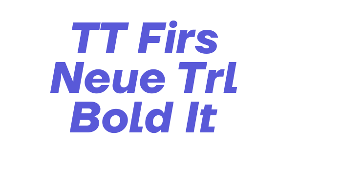 TT Firs Neue Trl Bold It Font Download