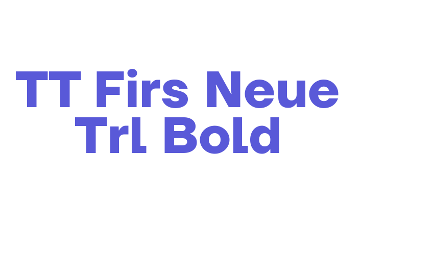 TT Firs Neue Trl Bold Font Download