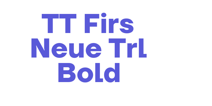 TT Firs Neue Trl Bold Font Download