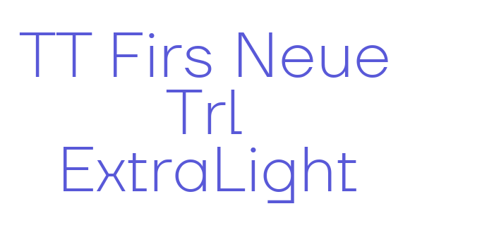 TT Firs Neue Trl ExtraLight Font Download