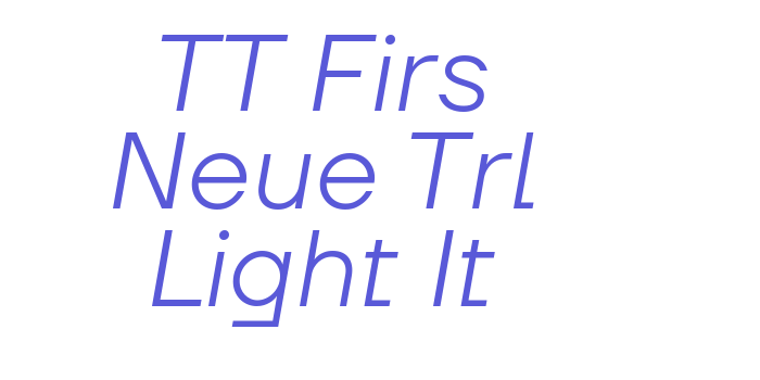 TT Firs Neue Trl Light It Font