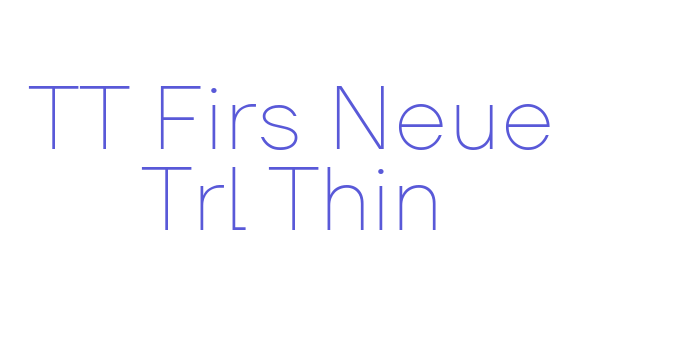 TT Firs Neue Trl Thin Font Download