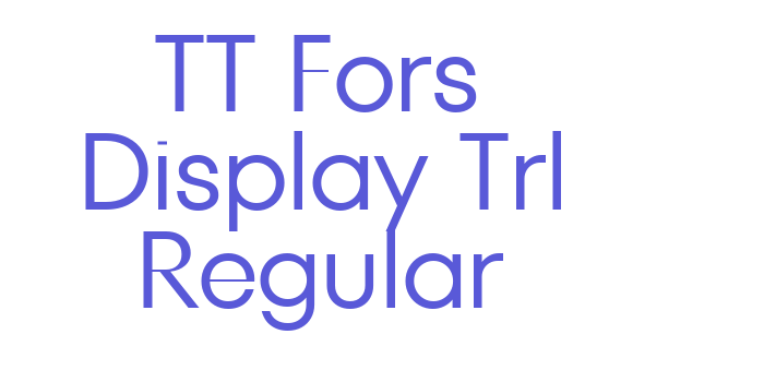 TT Fors Display Trl Regular Font