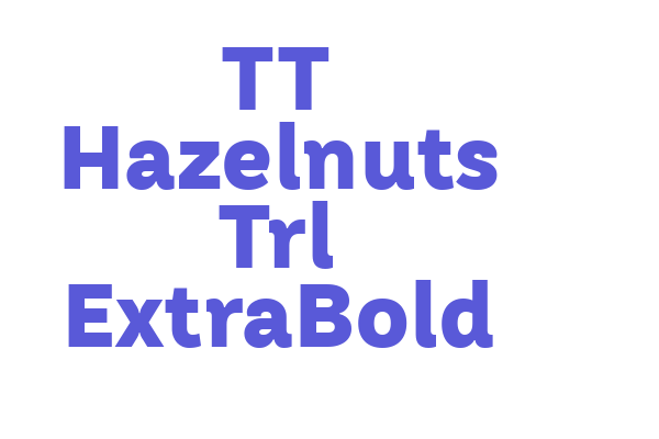 TT Hazelnuts Trl ExtraBold Font