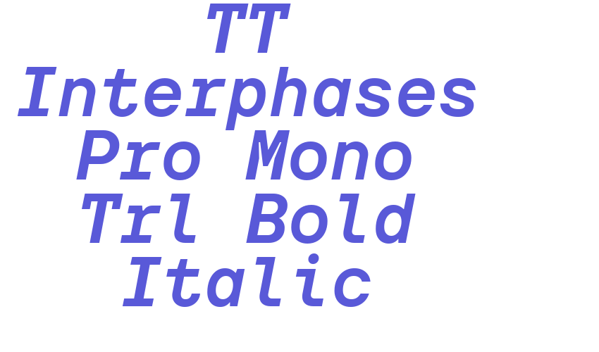 TT Interphases Pro Mono Trl Bold Italic Font Download