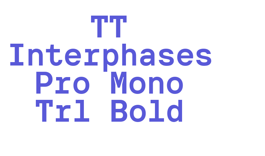 TT Interphases Pro Mono Trl Bold Font Download