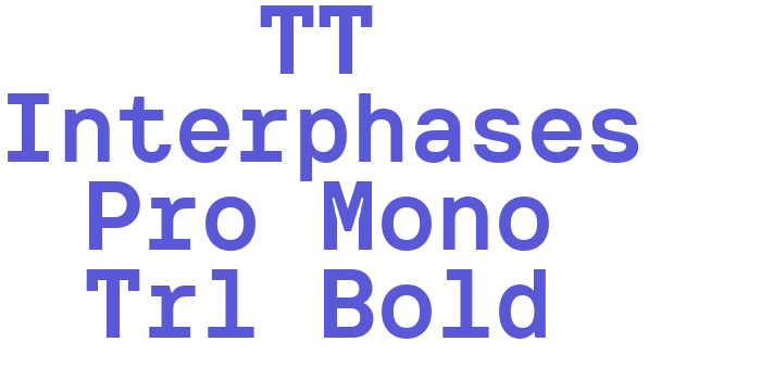 TT Interphases Pro Mono Trl Bold Font Download