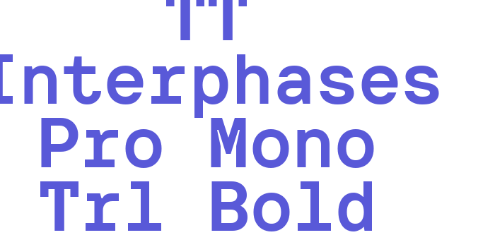 TT Interphases Pro Mono Trl Bold Font