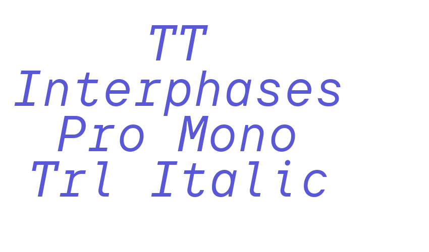 TT Interphases Pro Mono Trl Italic Font Download