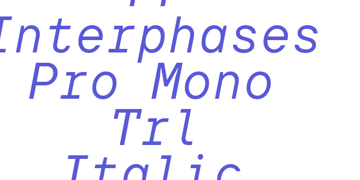 TT Interphases Pro Mono Trl Italic Font