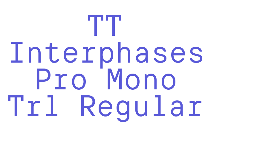 TT Interphases Pro Mono Trl Regular Font Download