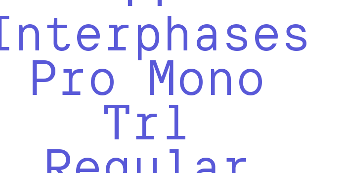 TT Interphases Pro Mono Trl Regular Font