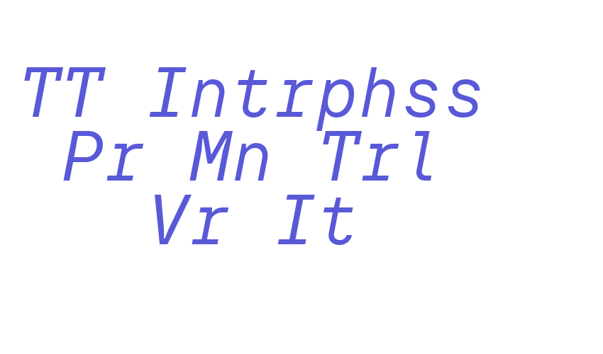 TT Intrphss Pr Mn Trl Vr It Font Download