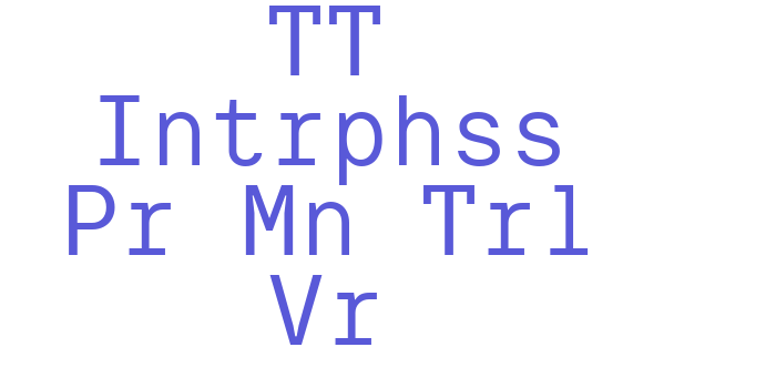 TT Intrphss Pr Mn Trl Vr Font Download