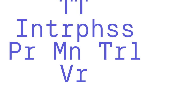 TT Intrphss Pr Mn Trl Vr Font