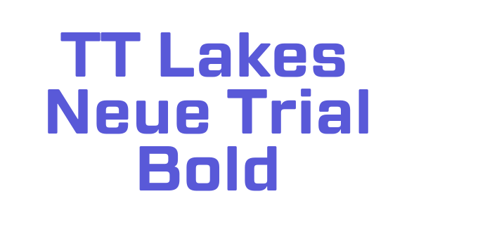 TT Lakes Neue Trial Bold Font Download