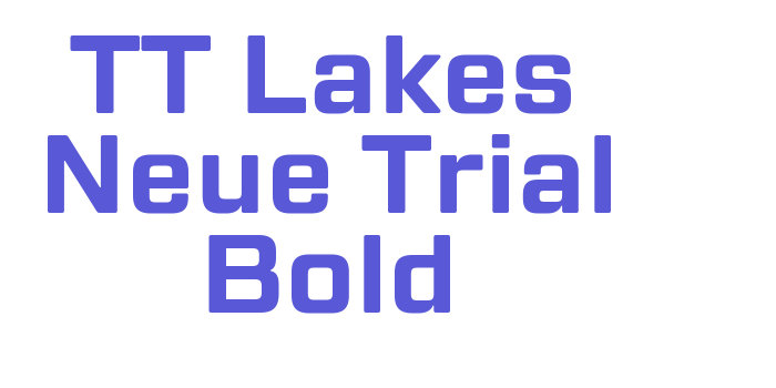 TT Lakes Neue Trial Bold Font