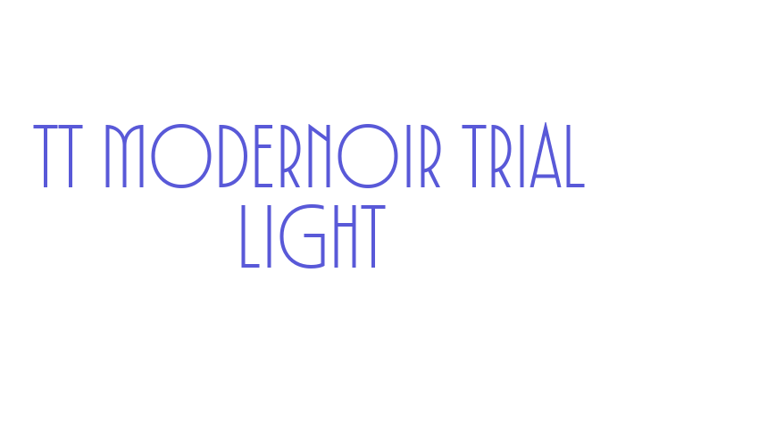 TT Modernoir Trial Light Font