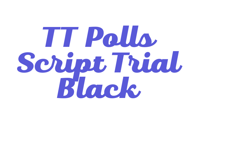 TT Polls Script Trial Black Font Download